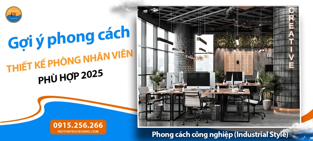 Phong cách thiết kế phòng nhân viên phù hợp 2025 - Phong cách công nghiệp (Industrial Style)