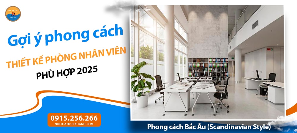 Phong cách thiết kế phòng nhân viên phù hợp 2025 - Phong cách Bắc Âu (Scandinavian Style)