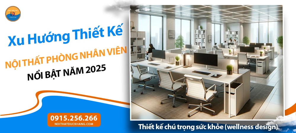 Xu Hướng Thiết Kế Nội Thất Phòng Nhân Viên Nổi Bật Năm 2025 - Thiết kế chú trọng sức khỏe (wellness design)