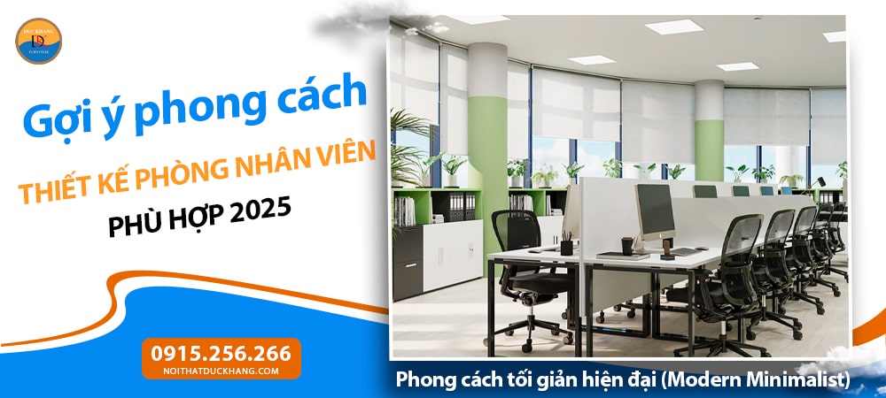 Phong cách thiết kế phòng nhân viên phù hợp 2025 - Phong cách tối giản hiện đại (Modern Minimalist)