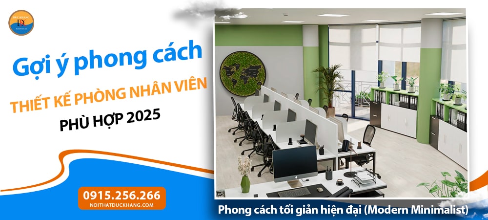Phong cách thiết kế phòng nhân viên phù hợp 2025 - Phong cách tối giản hiện đại (Modern Minimalist)