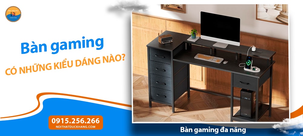Bàn gaming đa năng – Kết hợp tiện ích và thẩm mỹ Bàn gaming đa năng – Kết hợp tiện ích và thẩm mỹ