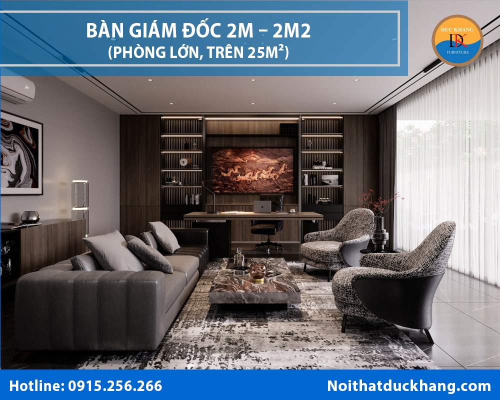 Bàn giám đốc 2m – 2m2 (phòng lớn, trên 25m²)