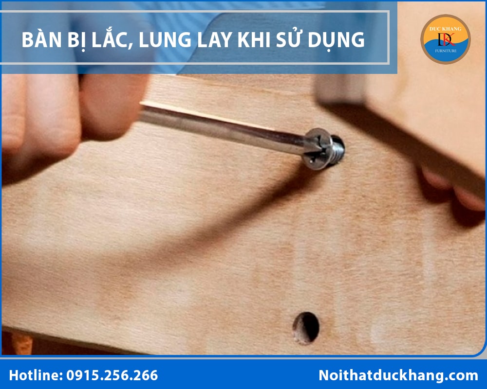 Bàn bị lắc, lung lay khi sử dụng