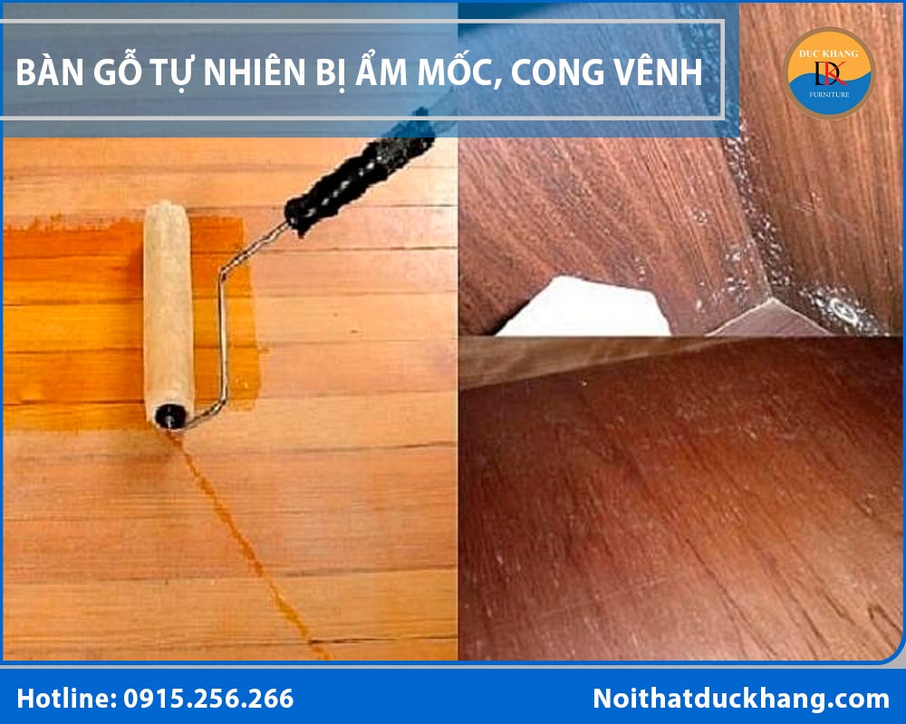 Bàn gỗ tự nhiên bị ẩm mốc, cong vênh