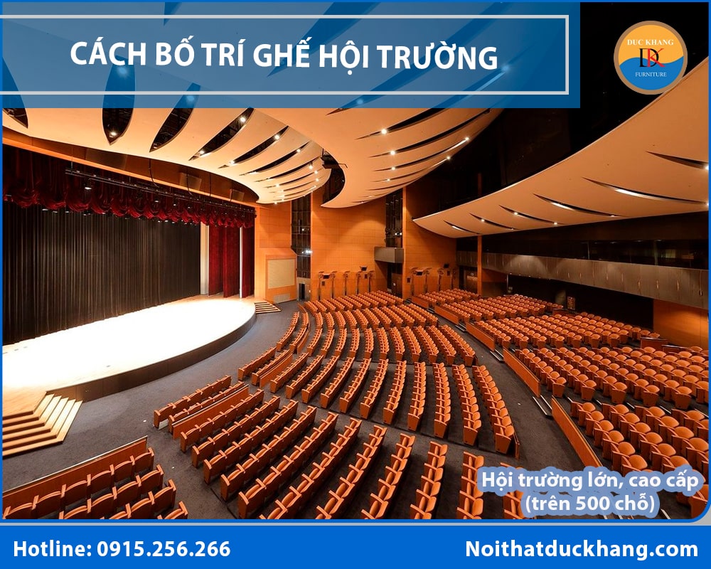 Cách bố trí ghế hội trường - Hội trường lớn, cao cấp (trên 500 chỗ)